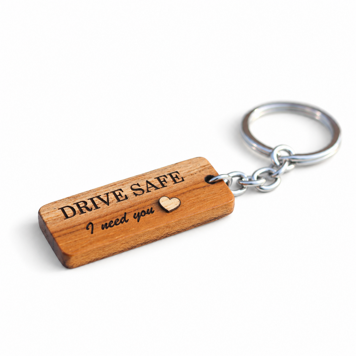 Drive Safe Wooden Keychain – I Need You | FULKERYA